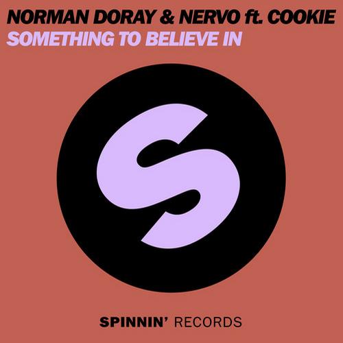 Nervo, Norman Doray ft. Cookie - Something To Believe in [Spinnin Records]