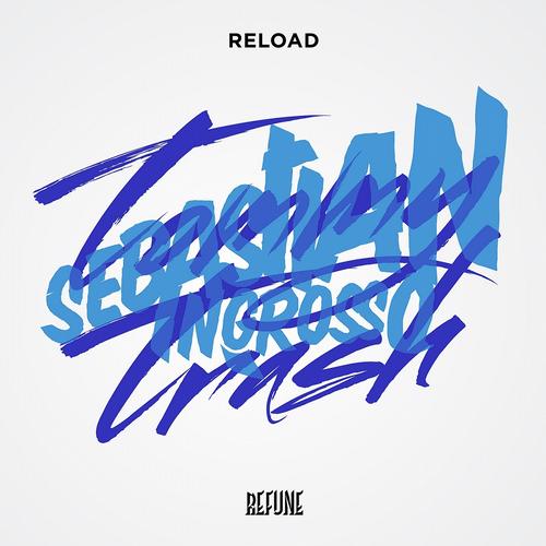 Sebastian Ingrosso Tommy Trash - Reload [Refune]