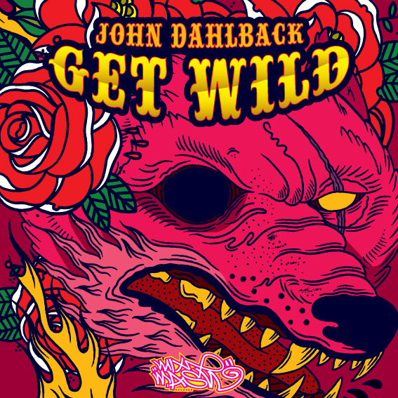 John Dahlback Get Wild Guestmix