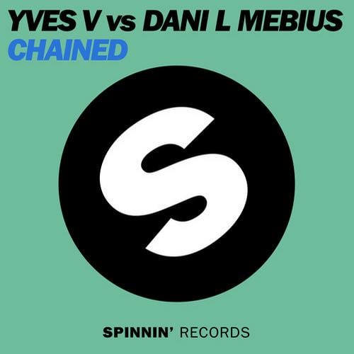 Yves V vs Dani L Mebius - Chained [Spinnin]