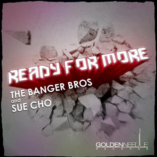 The Banger Bros ft Sue Cho - Ready For More EP