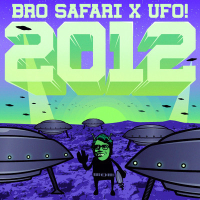 Bro Safari & UFO! - 2012