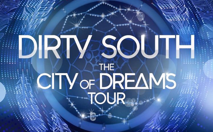 Dirty South City of Dreams Tour