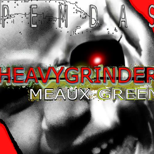 Heavygrinder Meaux Green Pemdas