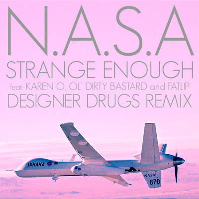 NASA - Strange Enough (Designer Drugs Remix)