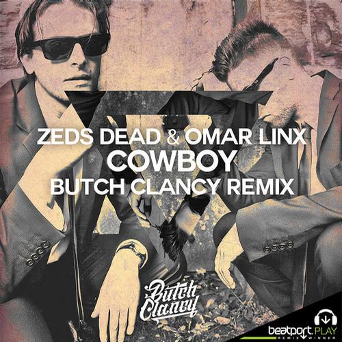 Zeds Dead, Omar Linx Cowboy (Butch Clancy Remix) [Ultra]