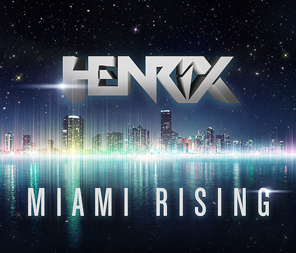 Henrix - Miami Rising