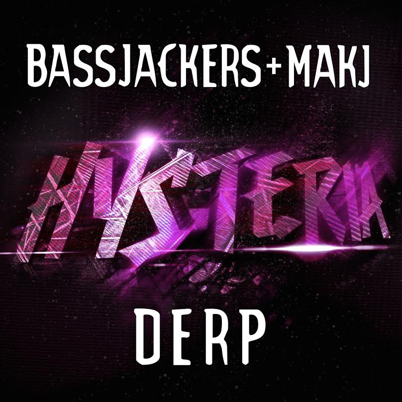 derp-hysteria-records-makj-bassjackers