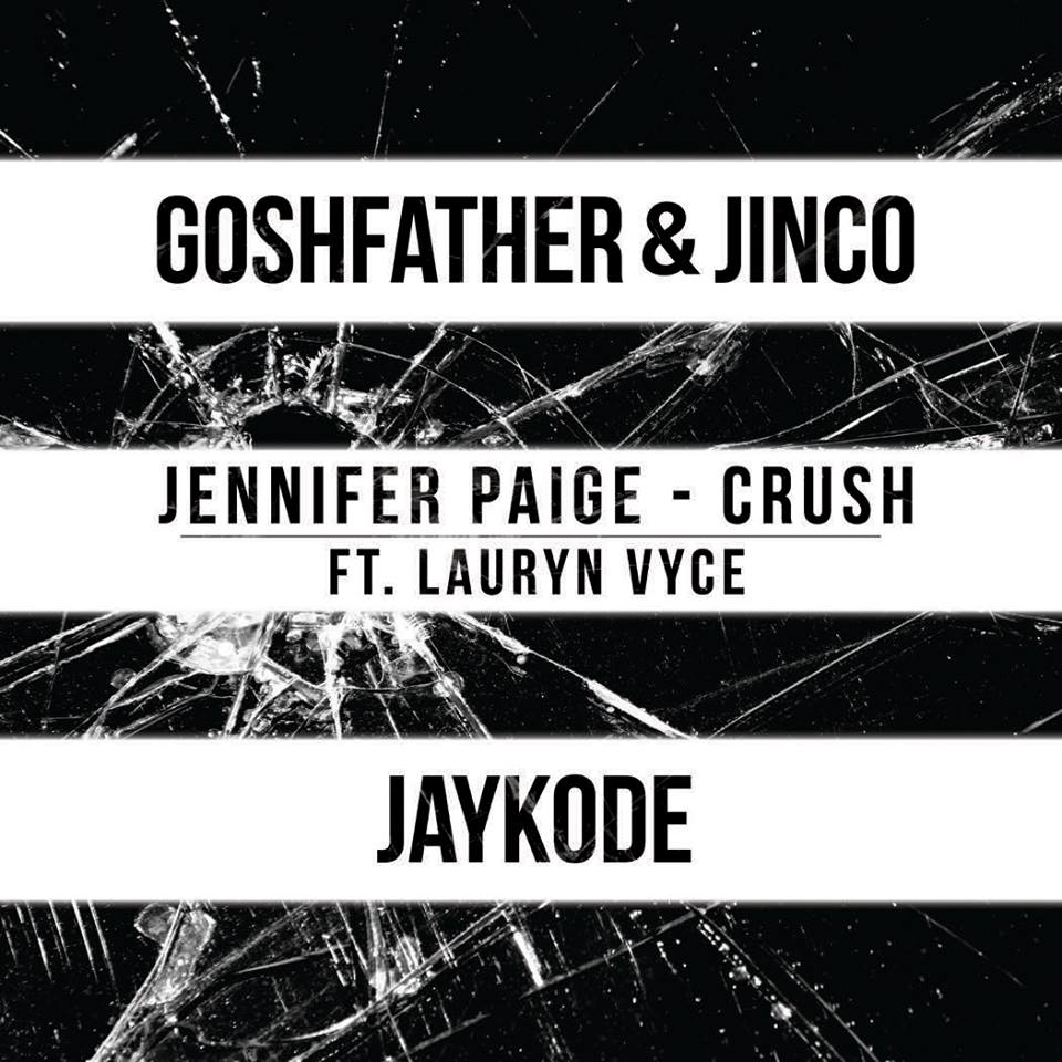 Jennifer Paige - Crush (Goshfather & Jinco x JayKode Edition) (Feat. Lauryn Vyce)