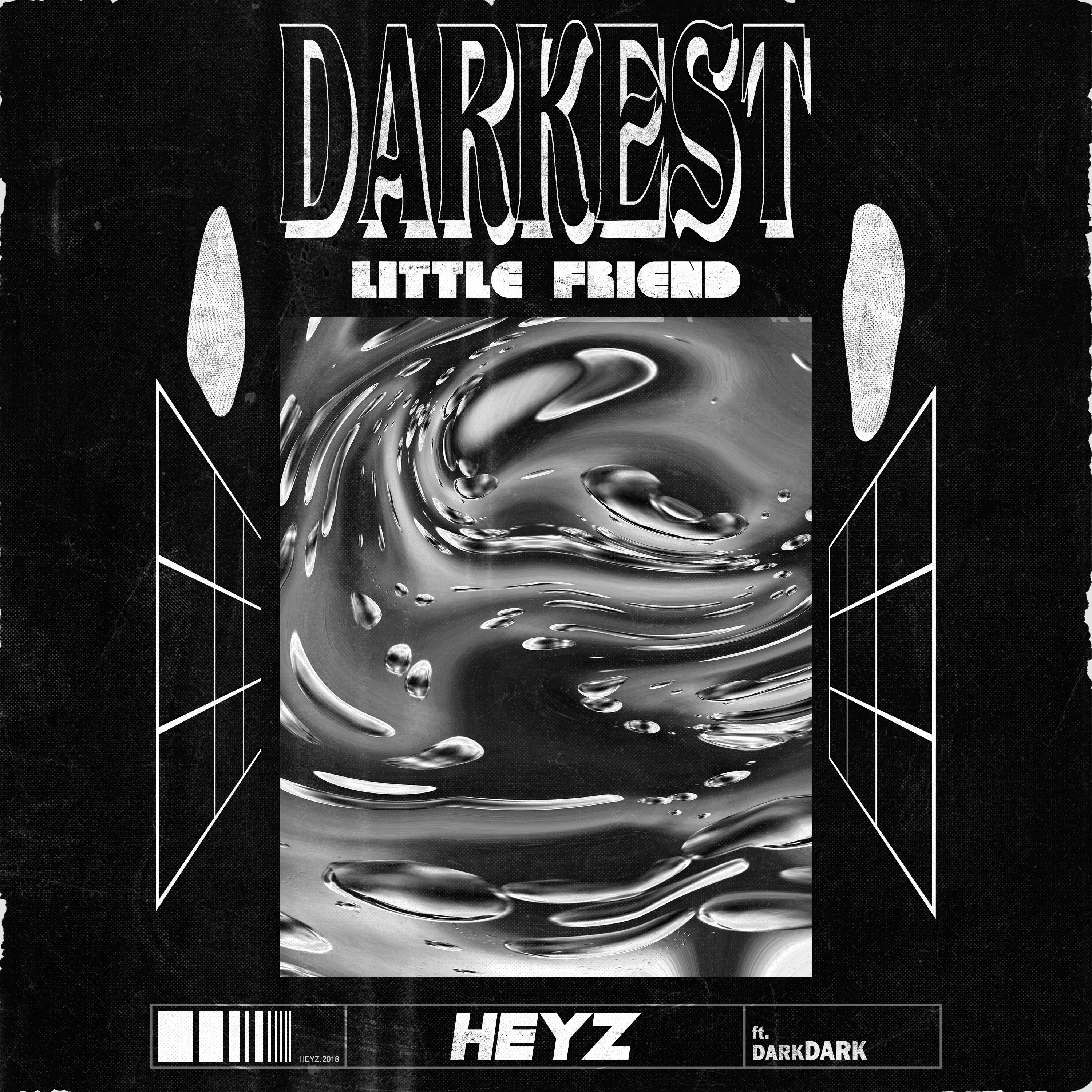 HEYZ - Darkest Little Friend